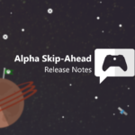 Xbox Insider Launch Notes – Alpha Skip-Forward (2408.240206-2200)